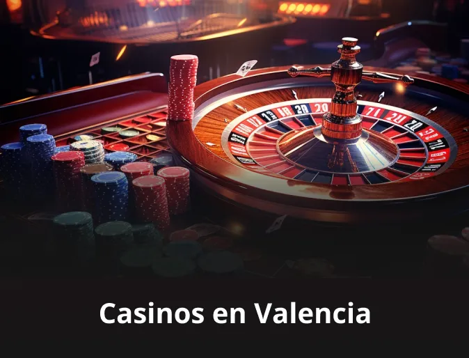Casinos en Valencia